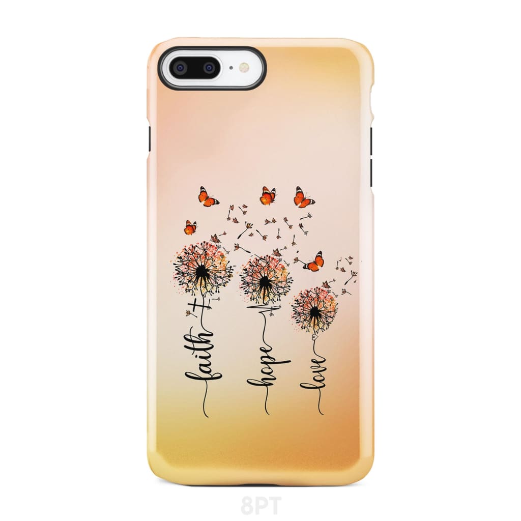 Faith Hope Love Dandelion Butterfly Phone Case iPhone 8 Plus / Tough