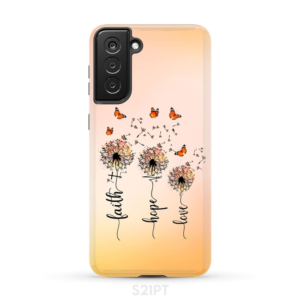 Faith Hope Love Dandelion Butterfly Phone Case Samsung Galaxy S21 Plus / Tough