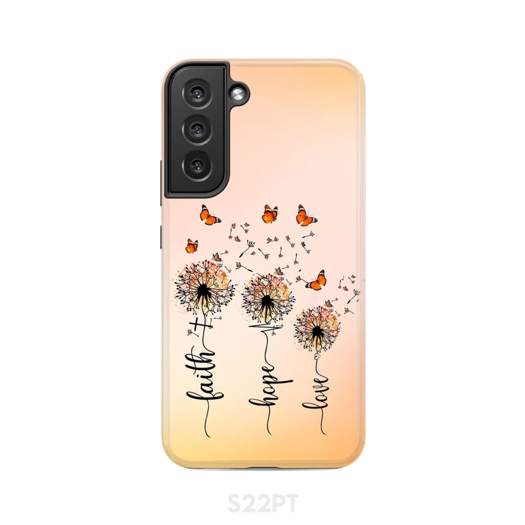Faith Hope Love Dandelion Butterfly Phone Case Samsung Galaxy S22 Plus / Tough