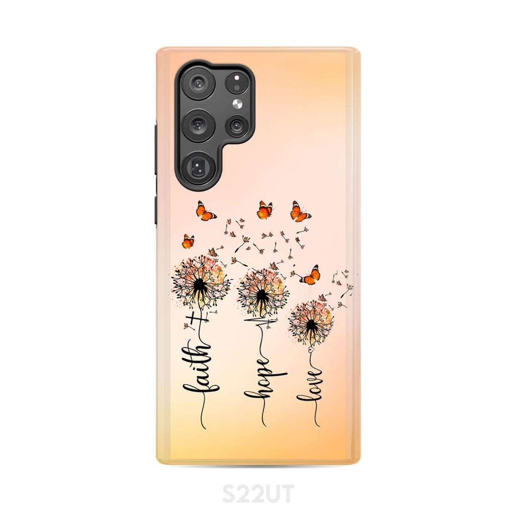 Faith Hope Love Dandelion Butterfly Phone Case Samsung Galaxy S22 Ultra / Tough