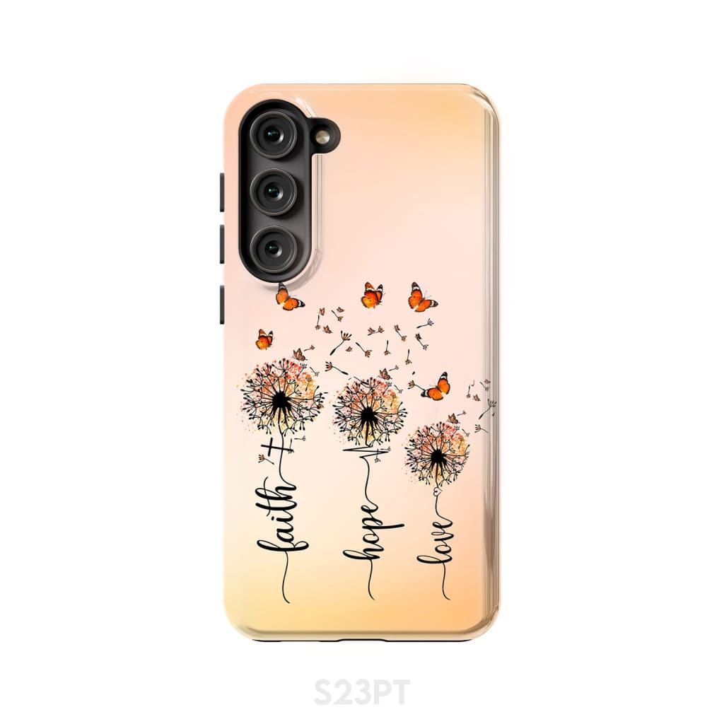 Faith Hope Love Dandelion Butterfly Phone Case Samsung Galaxy S23 Plus / Tough