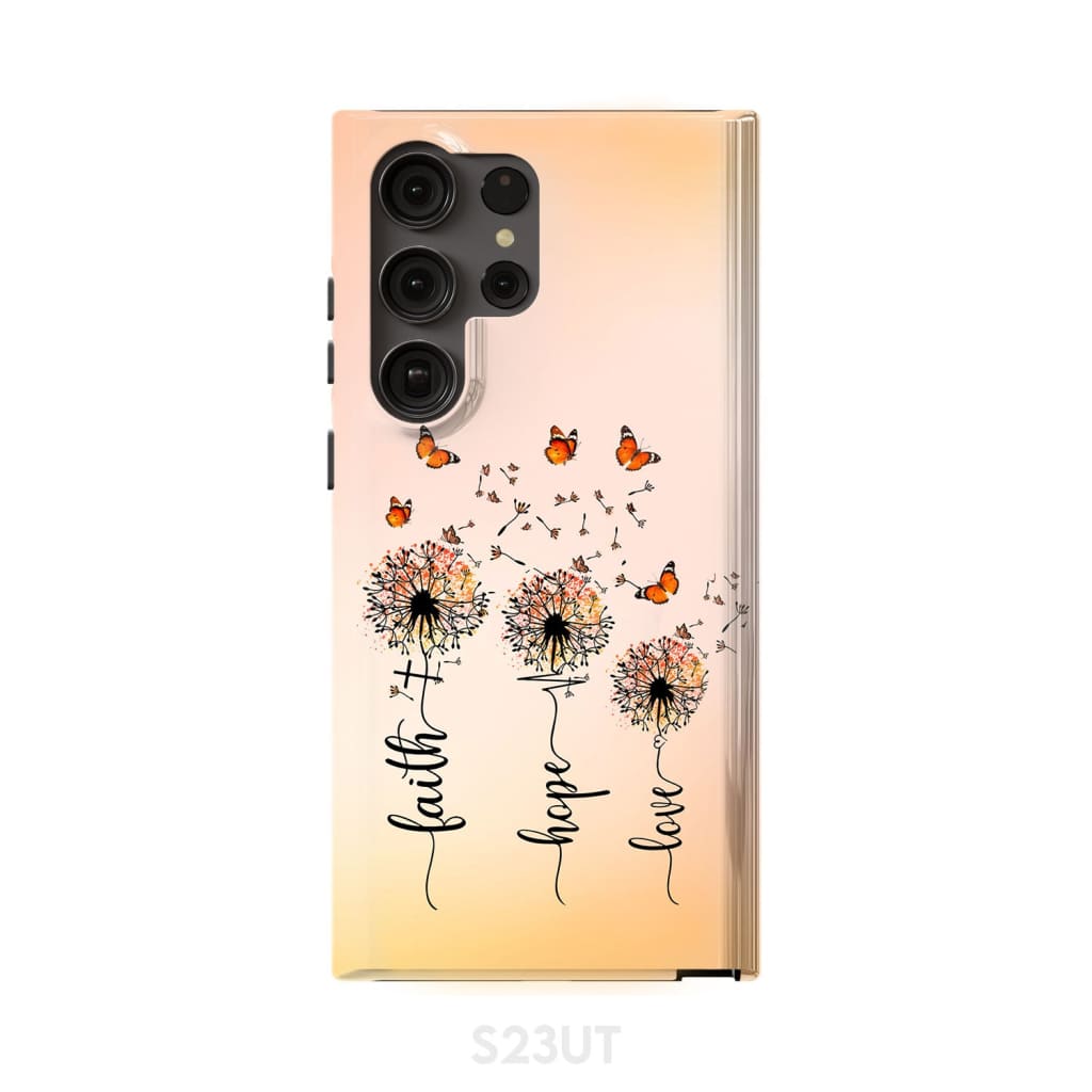 Faith Hope Love Dandelion Butterfly Phone Case Samsung Galaxy S23 Ultra / Tough
