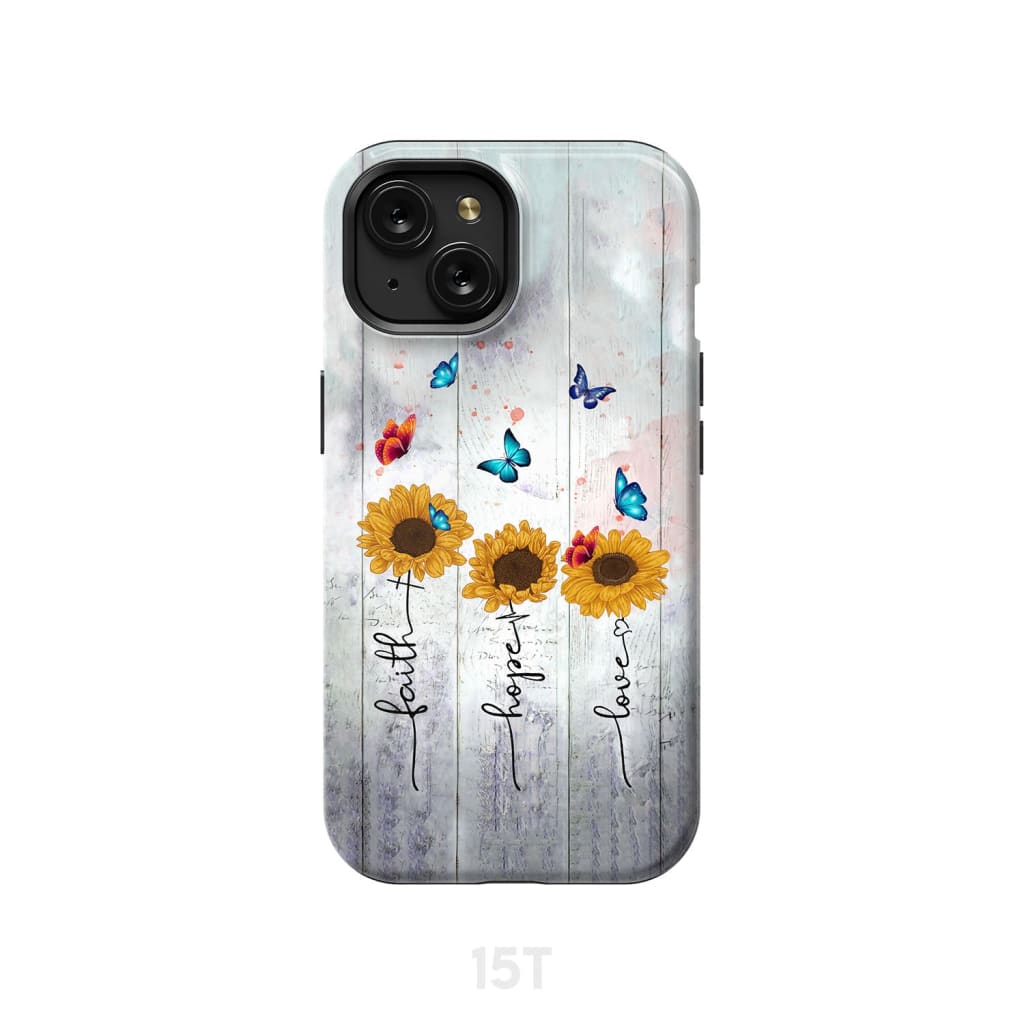 Faith Hope Love phone case iPhone 15 / Tough