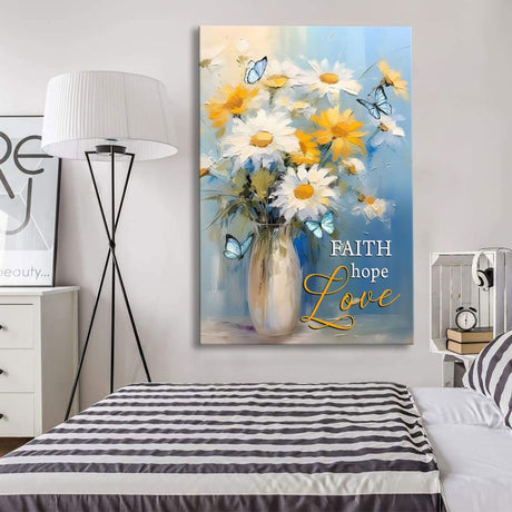 Christian wall art featuring "Faith, Hope, Love" with butterflies and daisies in a vase, ideal for a peaceful space.