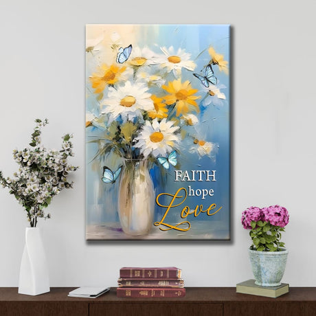 "Faith, Hope, Love" wall art canvas with butterflies and daisies in a vase, perfect for Christian home decor.