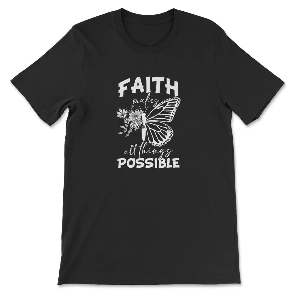 Faith Makes All Things Possible Butterfly T-shirt Black / S