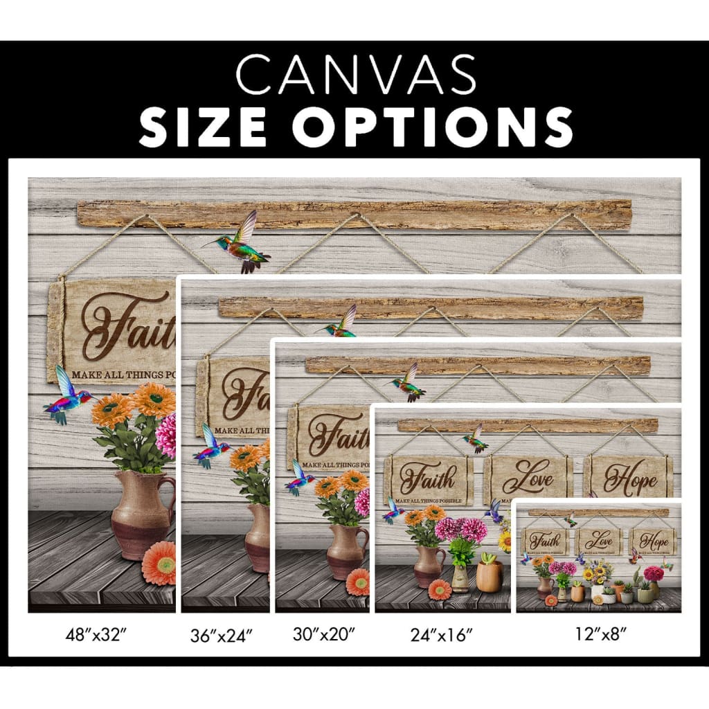 Rustic wall art canvas featuring &quot;Faith Makes All Things Possible,&quot; complemented by hummingbirds and a flower vase, perfect for uplifting home decor / size options.