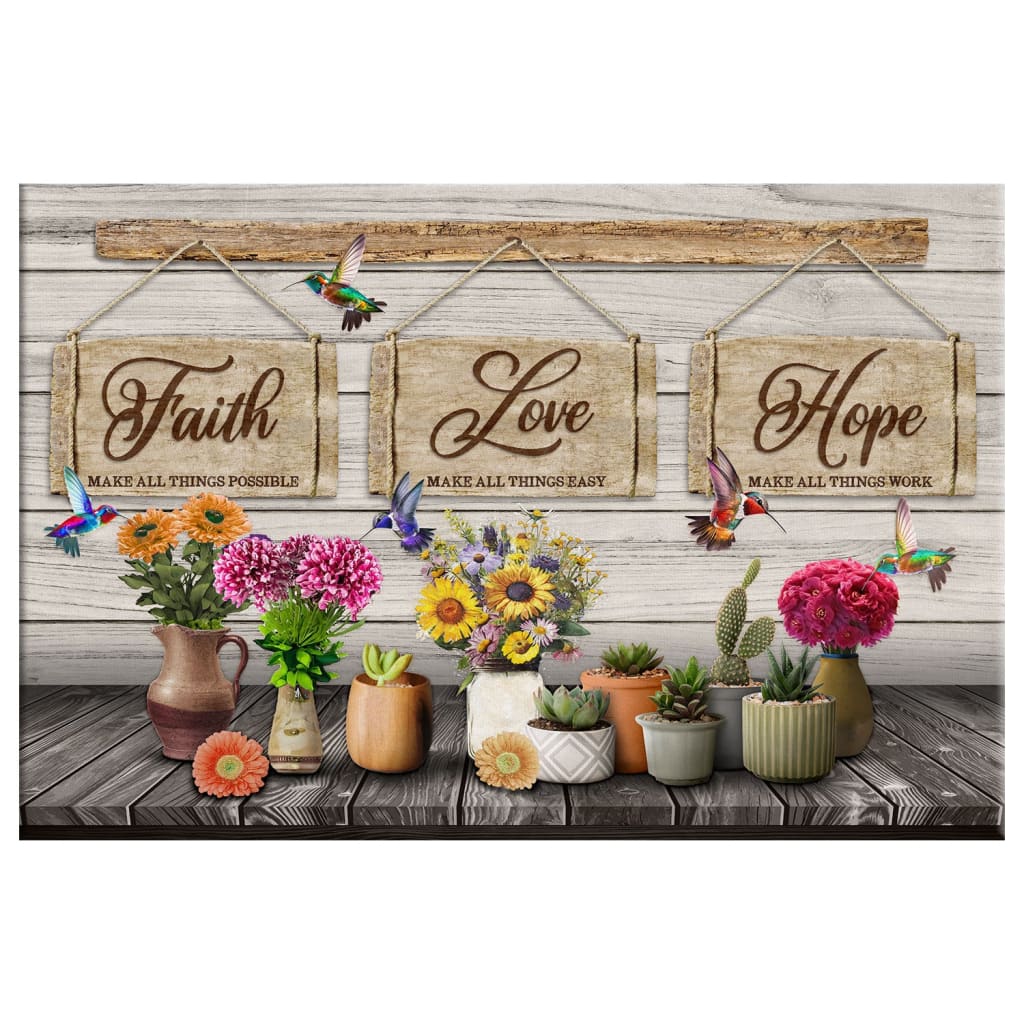 Inspirational rustic farmhouse canvas art displaying &quot;Faith Makes All Things Possible&quot; with hummingbirds and flowers, great for Christian gifts.