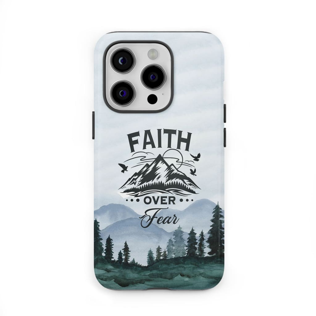 Faith over fear Mountain phone case