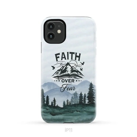 Faith over fear Mountain phone case iPhone 11 / Tough Case