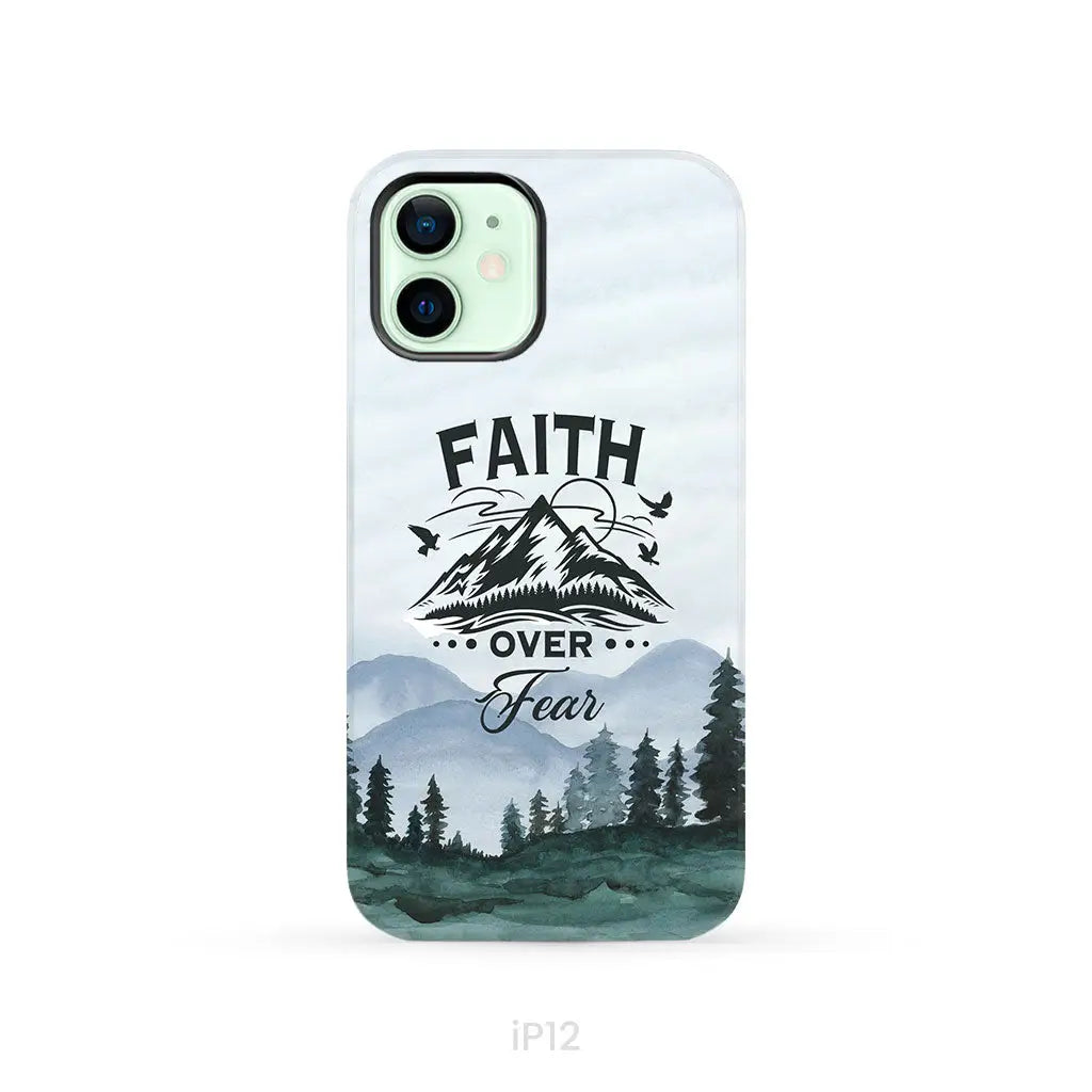 Faith over fear Mountain phone case iPhone 12 / Tough Case