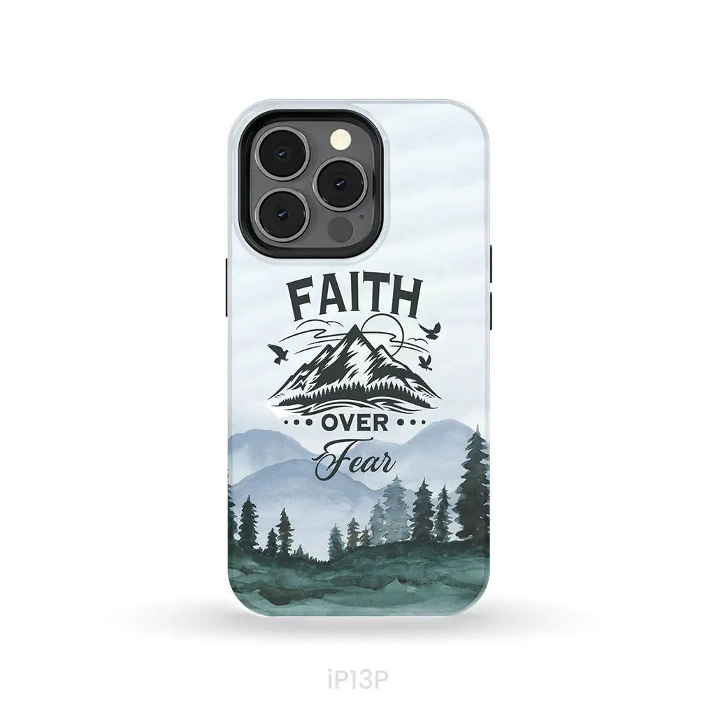 Faith over fear Mountain phone case iPhone 13 Pro / Tough Case