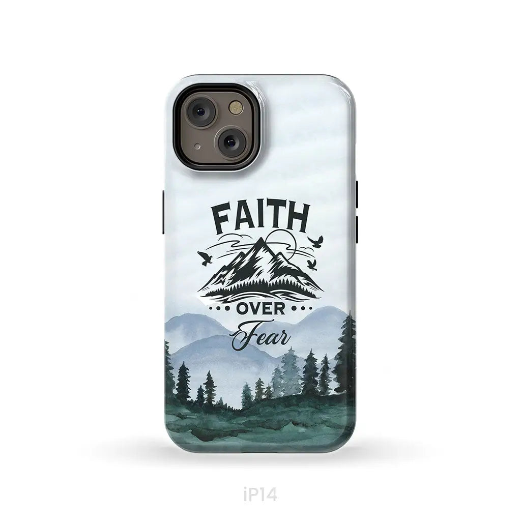 Faith over fear Mountain phone case iPhone 14 / Tough Case