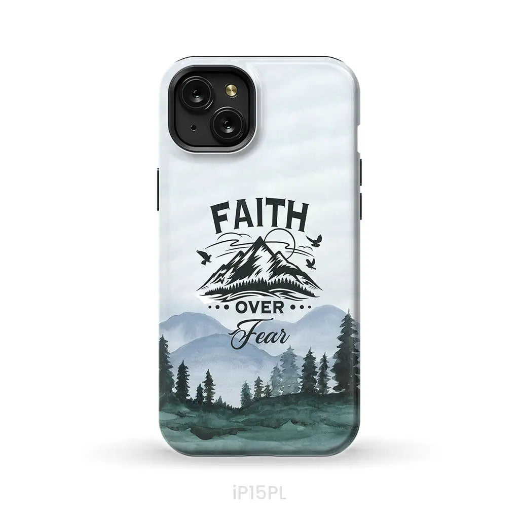 Faith over fear Mountain phone case iPhone 15 Plus / Tough Case