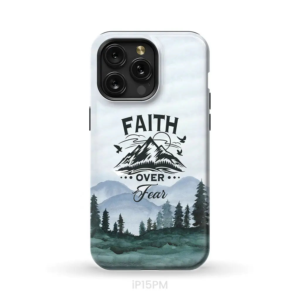 Faith over fear Mountain phone case iPhone 15 Pro Max / Tough Case