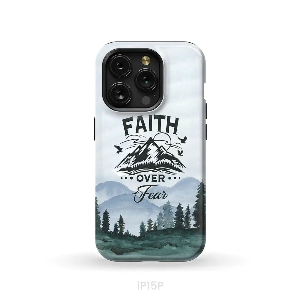 Faith over fear Mountain phone case iPhone 15 Pro / Tough Case