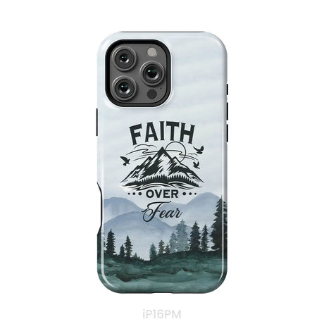 Faith Over Fear Mountain Phone Case iPhone 16 Pro Max / Tough Case
