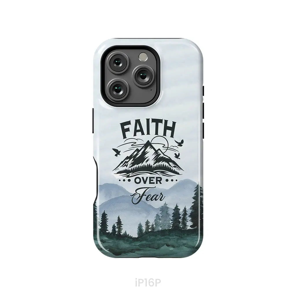 Faith Over Fear Mountain Phone Case iPhone 16 Pro / Tough Case