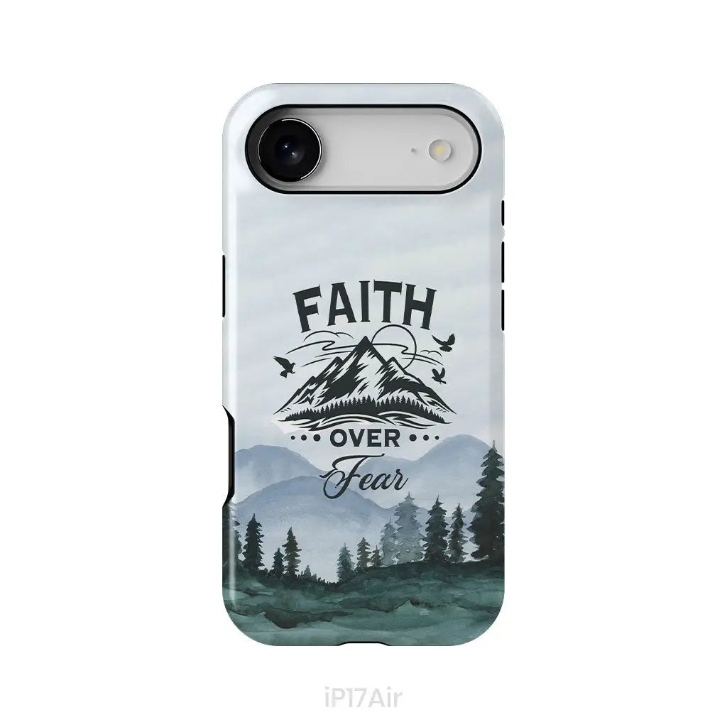 Faith Over Fear Mountain Phone Case iPhone 17 Air / Tough Case