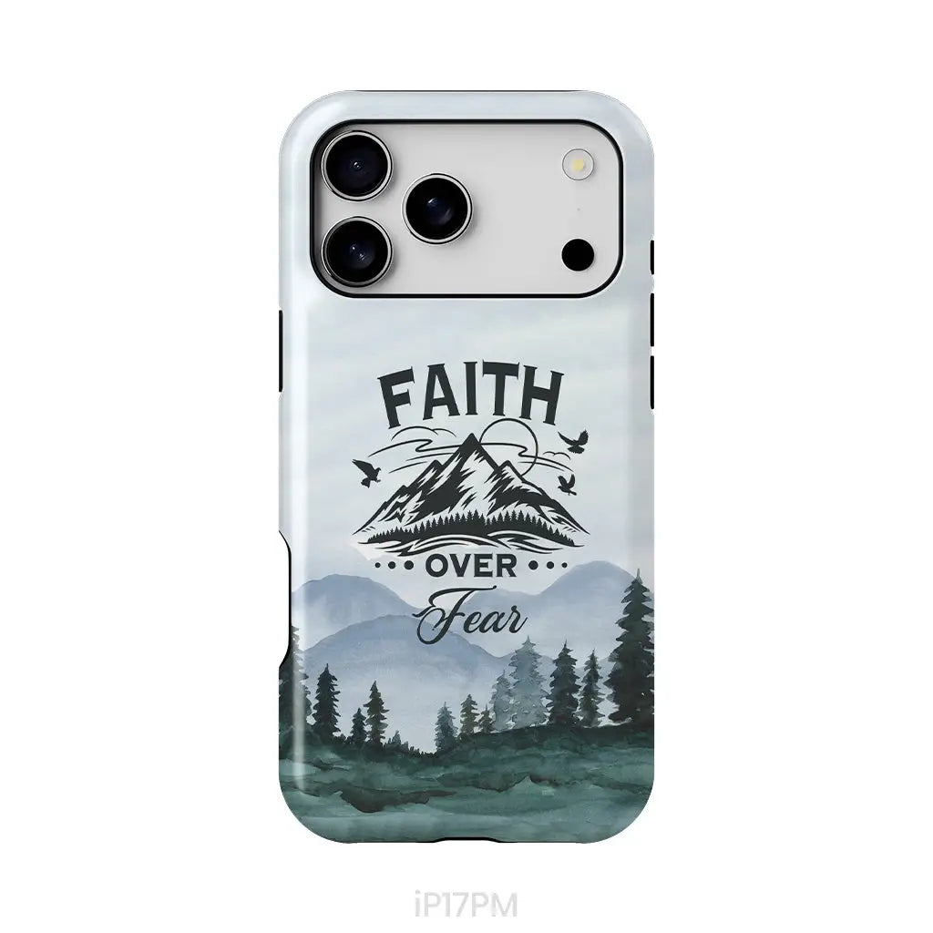 Faith Over Fear Mountain Phone Case iPhone 17 Pro Max / Tough Case
