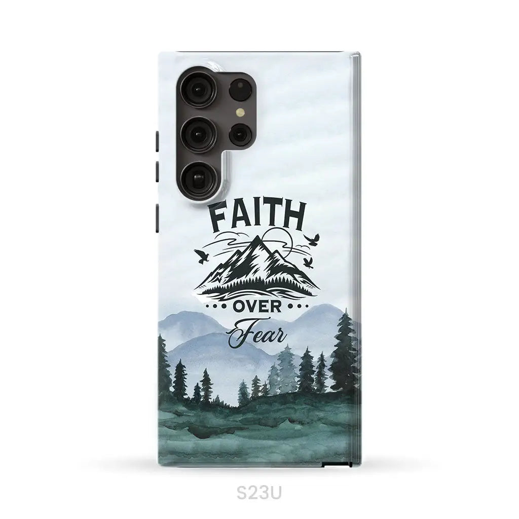 Faith over fear Mountain phone case Samsung Galaxy S23 Ultra / Tough Case