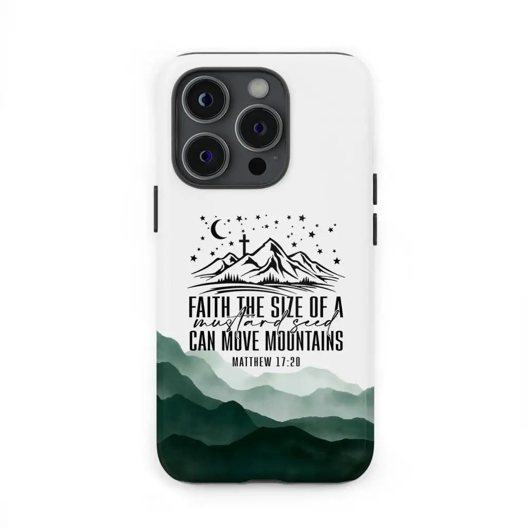 Faith the size of a mustard seed can move mountains phone case