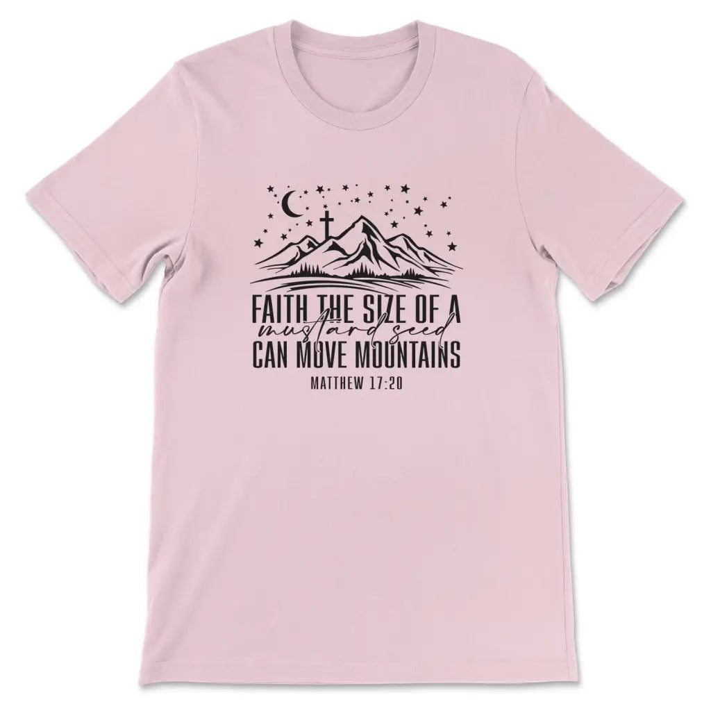 Faith the size of a mustard seed can move mountains Women’s t-shirt Pink / S