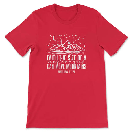 Faith the size of a mustard seed can move mountains Women’s t-shirt Red / S