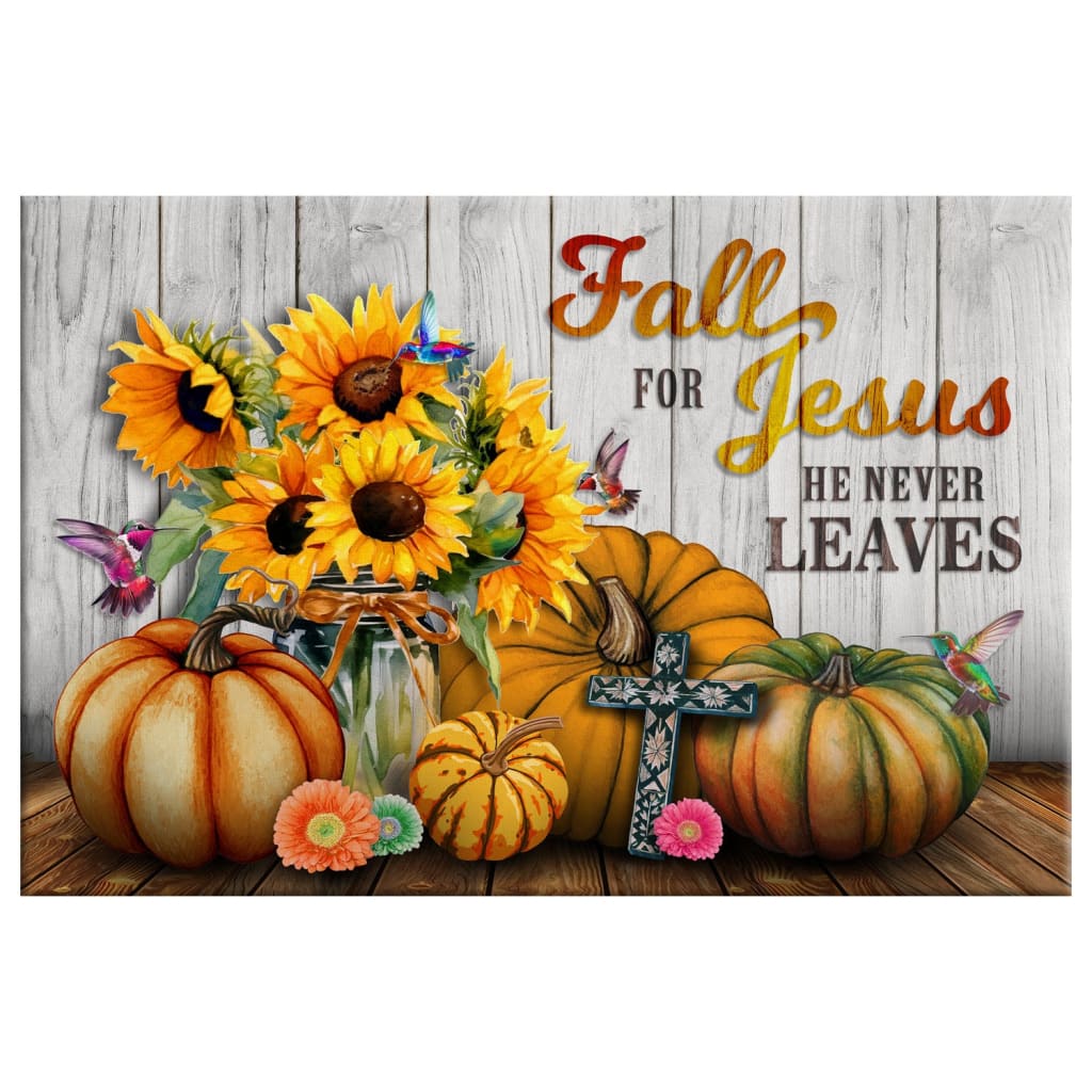 Faith-based wall art displaying &quot;Fall for Jesus He Never Leaves&quot; with sunflower and pumpkin, great religious autumn decor for Christian homes.