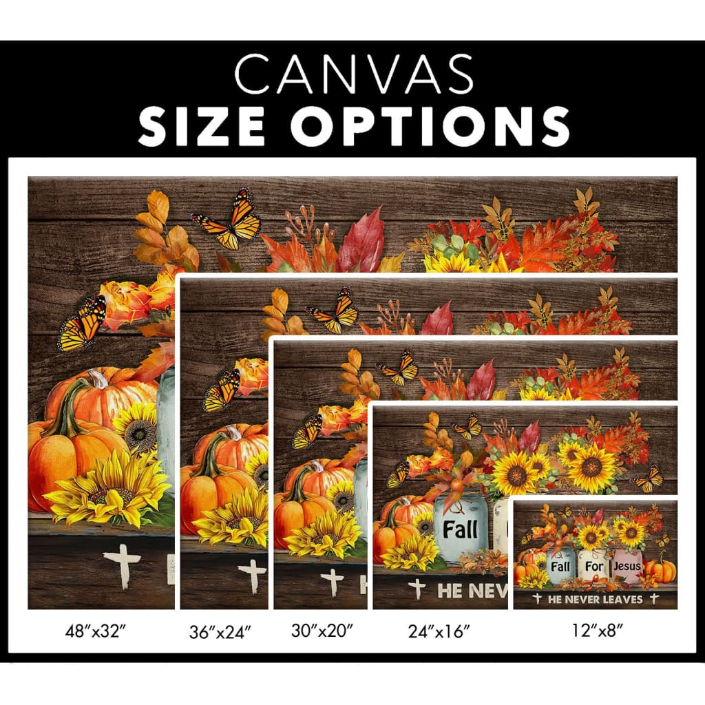 Christian canvas print featuring &quot;Fall For Jesus - He Never Leaves&quot; with fall flowers and pumpkins, ideal inspirational seasonal wall art / size options.