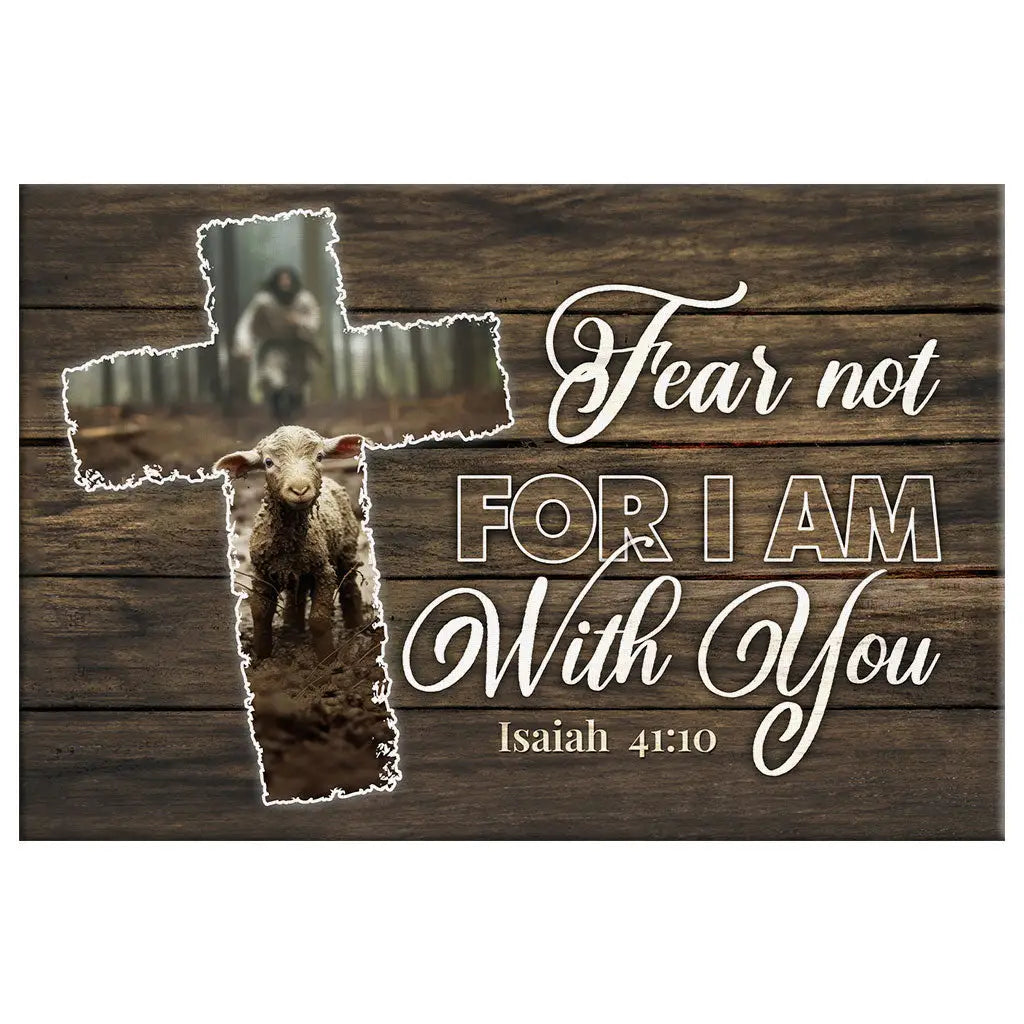 Fear Not for I Am With You Jesus and Lost Sheep Wall Art Canvas