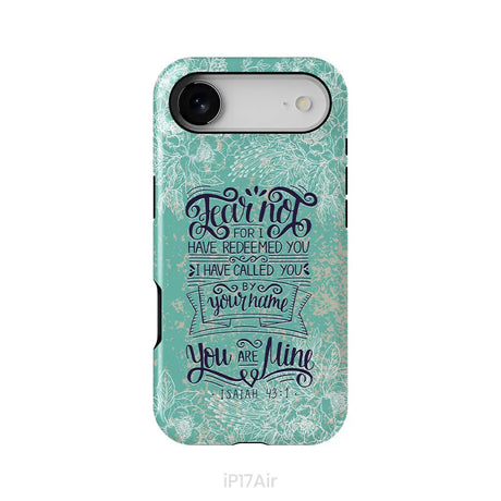 Fear not for I have redeemed you Isaiah 43:1 Bible verse phone case iPhone 17 Air / Tough Case