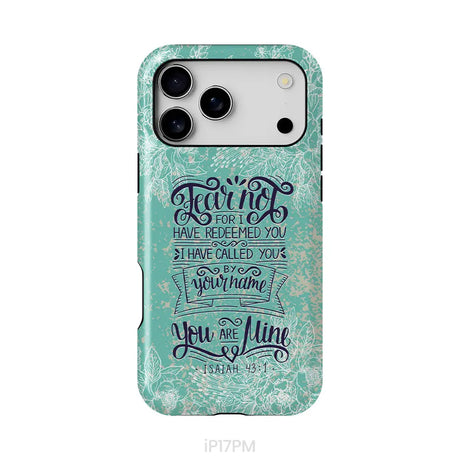 Fear not for I have redeemed you Isaiah 43:1 Bible verse phone case iPhone 17 Pro Max / Tough Case