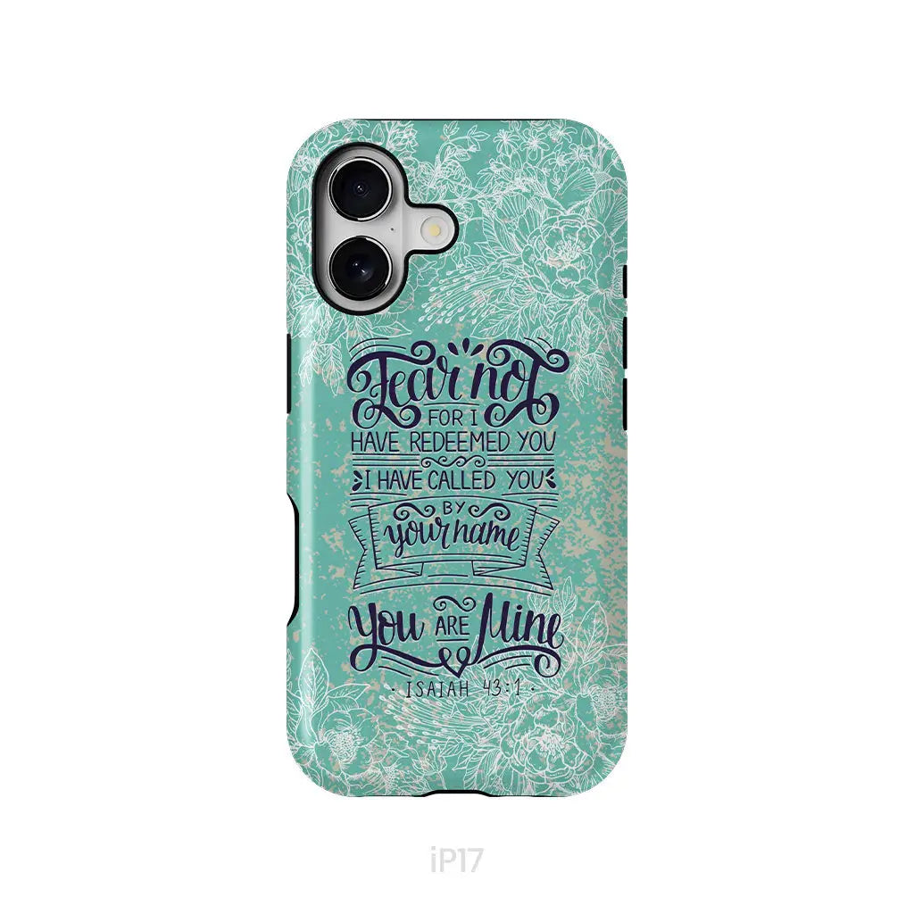 Fear not for I have redeemed you Isaiah 43:1 Bible verse phone case iPhone 17 / Tough Case