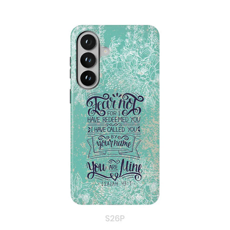 Fear not for I have redeemed you Isaiah 43:1 Bible verse phone case Samsung Galaxy S26 Plus / Tough Case