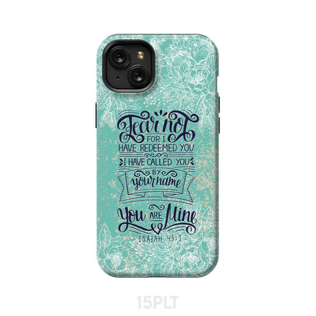 Fear not for I have redeemed you Isaiah 43:1 Bible verse phone case iPhone 15 Plus / Tough