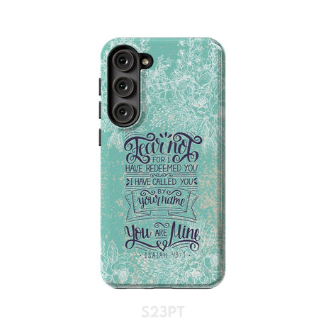 Fear not for I have redeemed you Isaiah 43:1 Bible verse phone case Samsung Galaxy S23 Plus / Tough