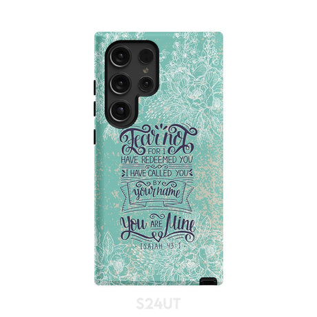 Fear not for I have redeemed you Isaiah 43:1 Bible verse phone case Samsung Galaxy S24 Ultra / Tough