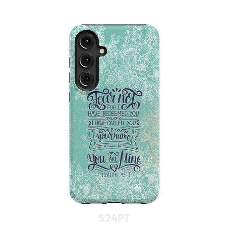 Fear not for I have redeemed you Isaiah 43:1 Bible verse phone case Samsung Galaxy S24 Plus / Tough