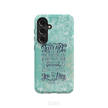 Fear not for I have redeemed you Isaiah 43:1 Bible verse phone case Samsung Galaxy S24 / Tough