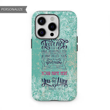 Personalized phone case featuring Isaiah 43:1 "Fear Not for I Have Redeemed You" with custom name, ideal for Christian inspiration.