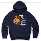 Fear not for Jesus the lion of Judah has triumphed hoodie Navy / S