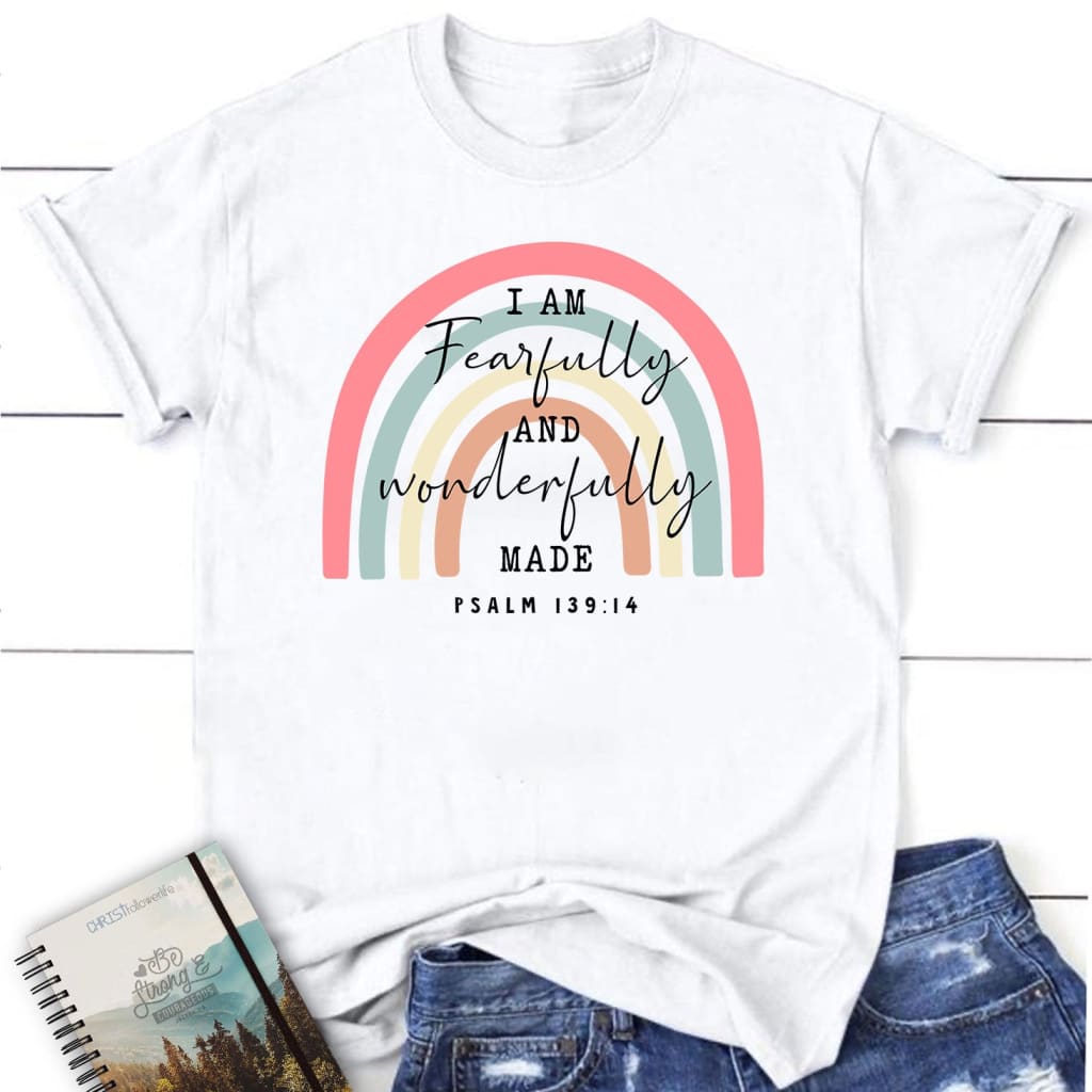 Fearfully and wonderfully made Psalm 139:14 rainbow women’s t-shirt White / S