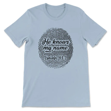 Fingerprint He knows my name Isaiah 43:1 Women’s t-shirt Light Blue / S