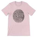 Fingerprint He knows my name Isaiah 43:1 Women’s t-shirt Pink / S
