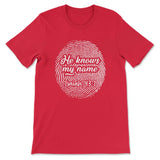 Fingerprint He knows my name Isaiah 43:1 Women’s t-shirt Red / S