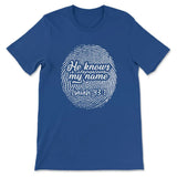 Fingerprint He knows my name Isaiah 43:1 Women’s t-shirt True Royal / S