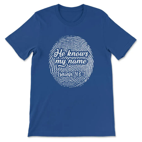 Fingerprint He knows my name Isaiah 43:1 Women’s t-shirt True Royal / S