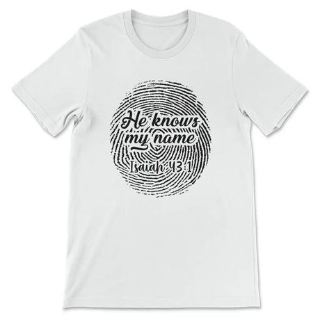 Fingerprint He knows my name Isaiah 43:1 Women’s t-shirt White / S