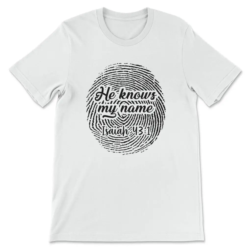 Fingerprint He knows my name Isaiah 43:1 Women’s t-shirt White / S